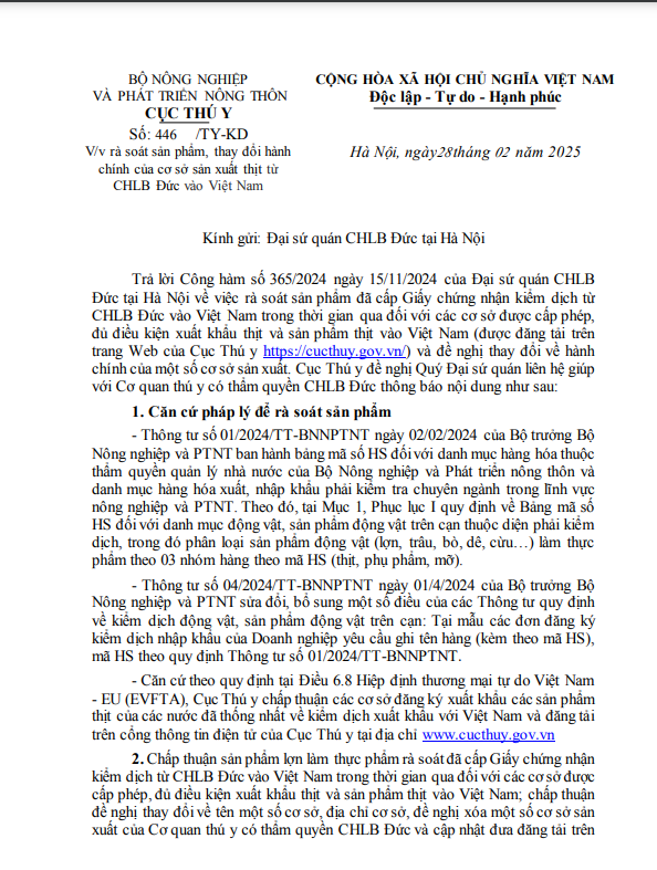 Công văn số 446/TY-KD ngày 28/02/2025. Cục Thú y ban hành về việc rà soát và cập nhật tên hàng, thay đổi hành chính của các cơ sở  đã  được chấp thuận xuất khẩu sản phẩm lợn làm thực phẩm từ CHLB Đức vào Việt Nam.